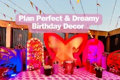 Plan a perfect and dreamy birthday decor